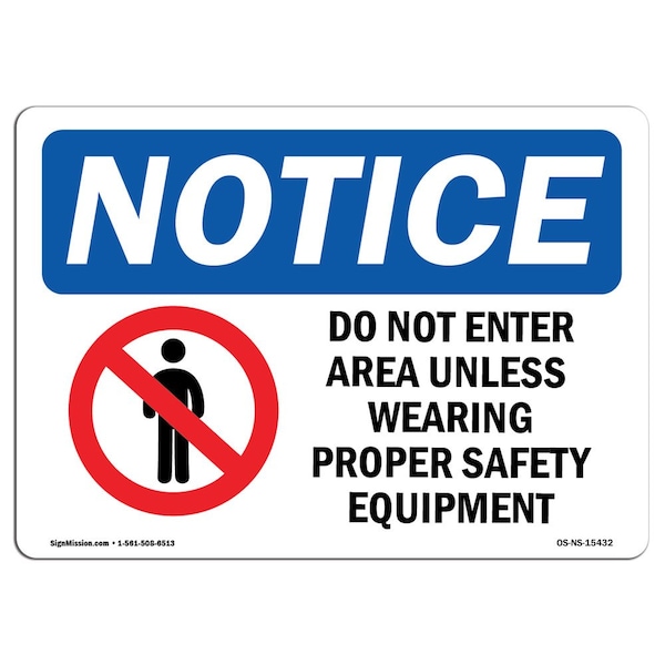 Signmission OSHA Notice Sign, 3.5" Height, 5" Width, NOTICE Do Not Enter Area Safety Equipment Sign, Landscape OS-NS-D-35-L-15432 - main